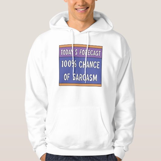 100% kans op sarcasme hoodie (Voorkant)