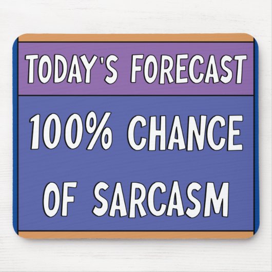 100% kans op sarcasme muismat (Voorkant)