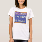 100% Kans op Sarcasme T-Shirt (Voorkant)
