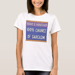 100% Kans op Sarcasme T-Shirt