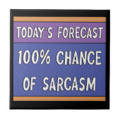 100% kans op sarcasme tegeltje (Voorkant)