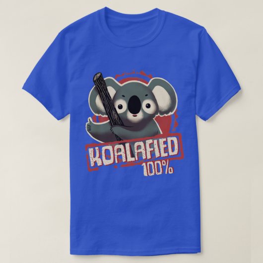 100 Koalafied Witty Pun zegeltje goedkeuring Fluff T-shirt (Design voorkant)