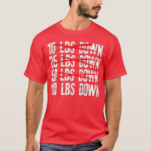 100 lbs omlaag lichaamsgewicht verlies werkuitgym- t-shirt