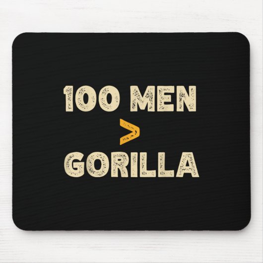 100 Man vs 1 gorilla grappig 100 Man is groter dan Muismat (Voorkant)