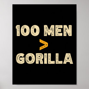 100 Man vs 1 gorilla grappig 100 Man is groter dan Poster