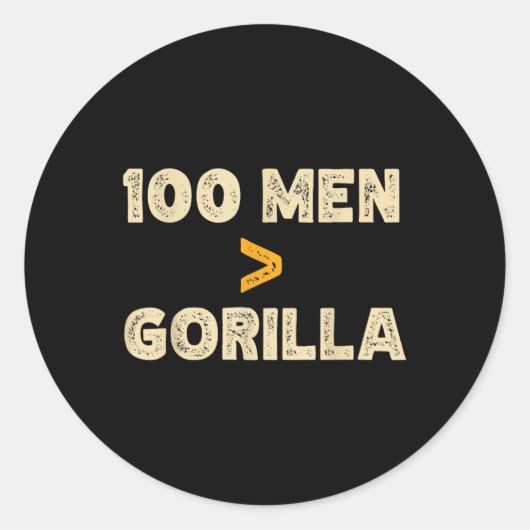100 Man vs 1 gorilla grappig 100 Man is groter dan Ronde Sticker (Voorkant)
