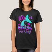 100 Mermazing Days Of School Cute Mermaid 100th Da T-shirt (Voorkant)