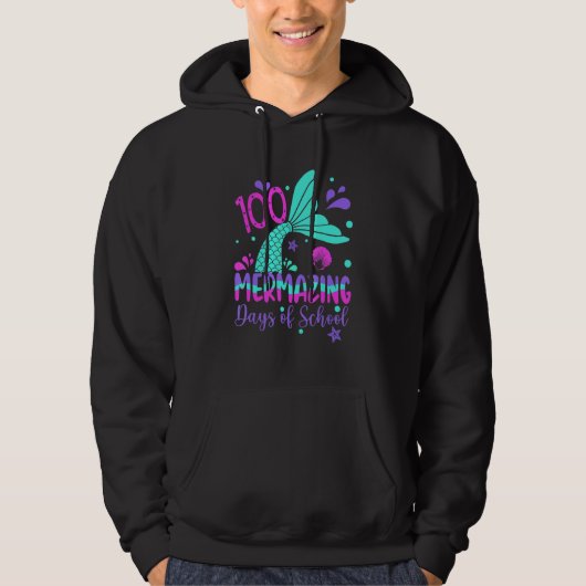 100 Mermazing Days Of School Mermaid 100th Day Gir Hoodie (Voorkant)