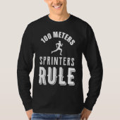 100 Meters Sprinters Rule T-shirt (Voorkant)