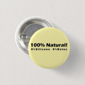 100% Natuurlijk 0% Silicone 0% Botox Ik ben Mooi Ronde Button 3,2 Cm (Voorkant /achterkant)