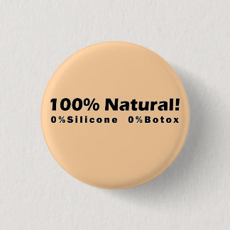 100% Natuurlijk 0% Silicone 0% Botox Ik ben Mooi Ronde Button 3,2 Cm