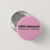 100% Natuurlijk 0% Silicone 0% Botox Ik ben Mooi Ronde Button 3,2 Cm (Voorkant /achterkant)