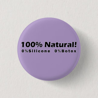 100% Natuurlijk 0% Silicone 0% Botox Ik ben Mooi Ronde Button 3,2 Cm