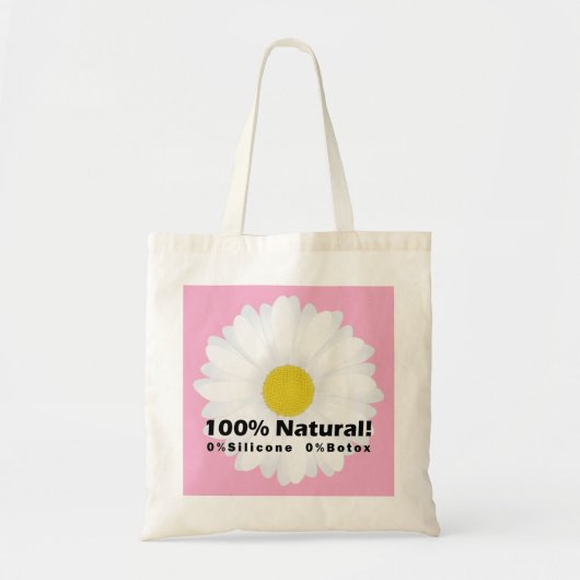 100% Natuurlijk 0% Silicone 0% Botox Ik ben Mooi Tote Bag (Voorkant)