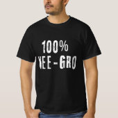 100% Nee-Gro Wt 2 T-shirt (Voorkant)