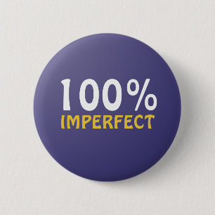 100% onvolmaakte Button