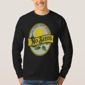 100 Percent Juice No Seeds Lemon Vasectomy Joke Hu T-shirt (Voorkant)
