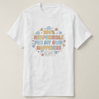 100 percent responsible Magnificent Mindset T-shirt
