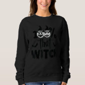 100 Percent That Witch Smile Pumpkin Dripping Text Trui (Voorkant)