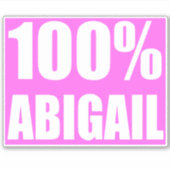 100 procent Abigail naam Sticker (Voorkant)