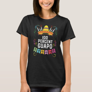 100 procent Guapo Spaanse Mexicaanse Pride Latino T-shirt