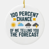 100 procent kans dat ik je de voorspelling vertel keramisch ornament (Achterkant)