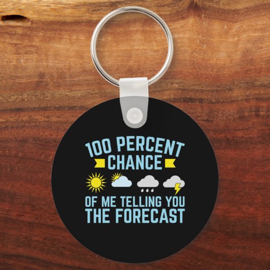 100 procent kans dat ik je de voorspelling vertel sleutelhanger (Voorkant)
