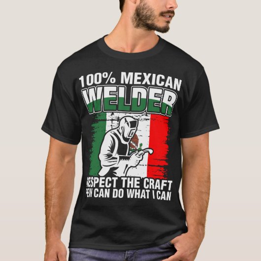 100 procent Mexicaanse Welder T-shirt (Voorkant)