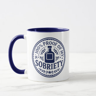 100% Proof of My Sobriety - Mug Mok