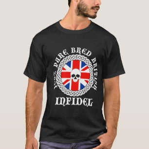 100% Pure Bred British Infidel T-shirt
