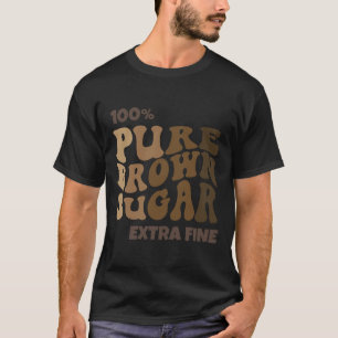 100% Pure Bruine Suiker Melanine Trots Zwarte Gesc T-shirt