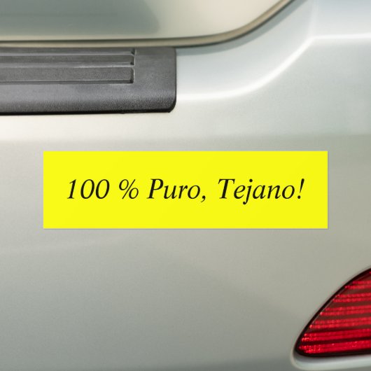 100 % Puro, Tejano! Bumpersticker (Op auto)