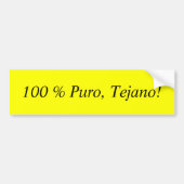100 % Puro, Tejano! Bumpersticker (Voorkant)