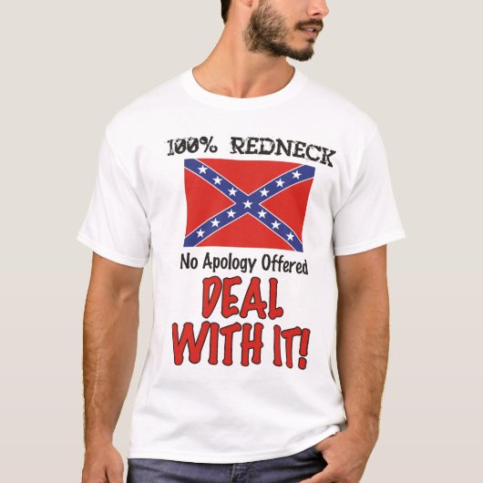 100% Rednek! Geen excuses aangeboden - hiermee omg T-shirt (Voorkant)