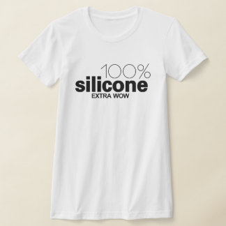 100% Silicone. Extra WOW T-shirt