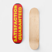100% Tevredenheid Gegarandeerd Skateboard (Voorkant)
