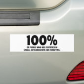 100% van de mensen die statistieken gebruiken, zij bumpersticker (Op auto)