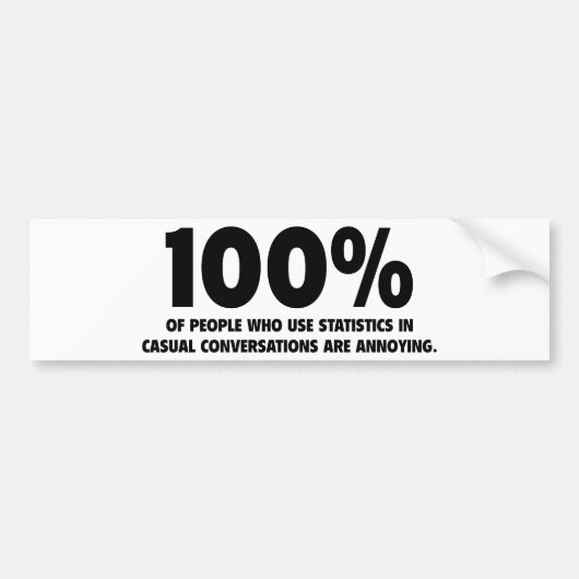 100% van de mensen die statistieken gebruiken, zij bumpersticker (Voorkant)