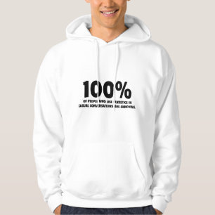 100% van de mensen die statistieken gebruiken, zij hoodie