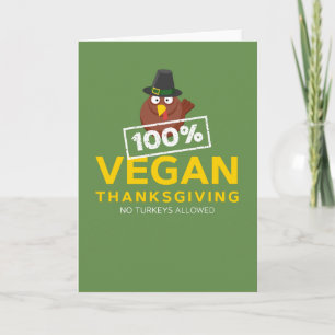 100% Vegan Thanksgiving Dinner. Geen kalkoenen toe Feestdagen Kaart