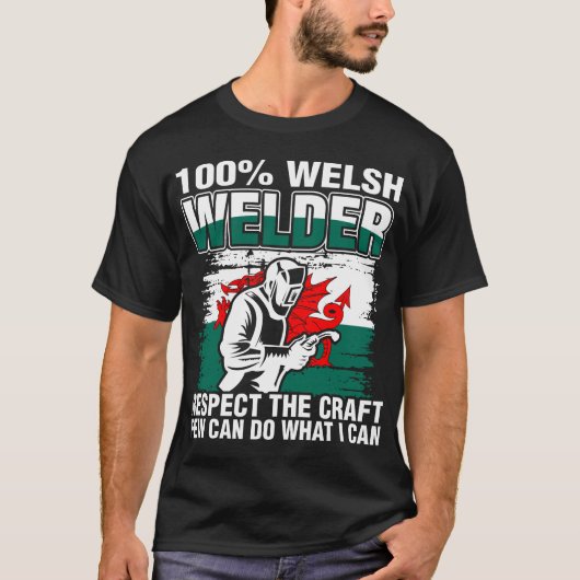 100 % Welsh Welder T-shirt (Voorkant)