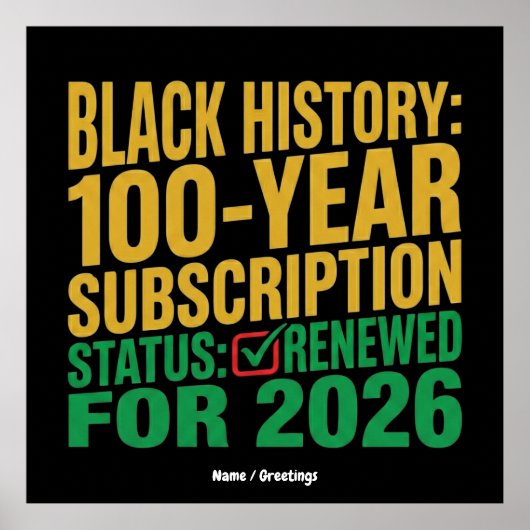 100-Year Black History Subscription Status Renewed Poster (Voorkant)
