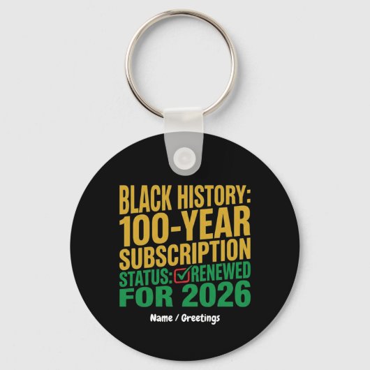 100-Year Black History Subscription Status Renewed Sleutelhanger (Voorkant)