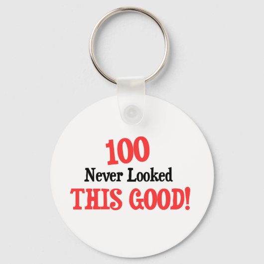 100 zag er nooit zo goed uit! sleutelhanger (Voorkant)