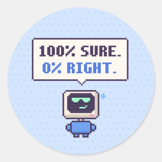 100% zeker. 0% goed. Grappige AI Pixel Sticker (Voorkant)