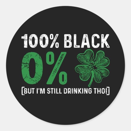 100% Zwart 0% Shamrock African St Patricks Day Ronde Sticker (Voorkant)