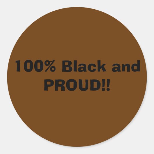 100% Zwart en TROTS!! Ronde Sticker (Voorkant)