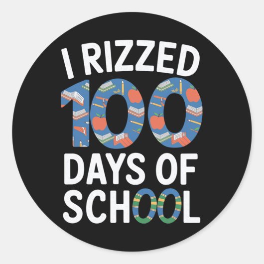 100e dag schoolleraar ik rizzed 100 dagen ronde sticker (Voorkant)