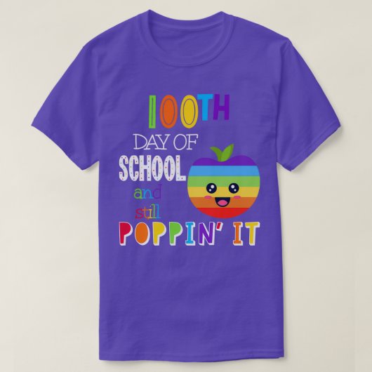 100e dag van de school en nog steeds Poppinx27 it T-shirt (Design voorkant)