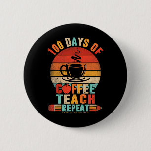100e dag van school Retro Leraren Drink Koffie Lo Ronde Button 5,7 Cm